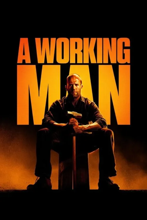 A Working Man Movie Poster: A man sitting on a chair with a hammer