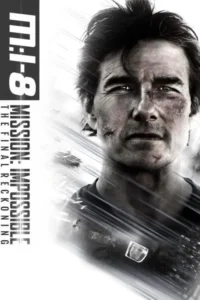 Mission Impossible - The Final Reckoning 2025 Movie Poster